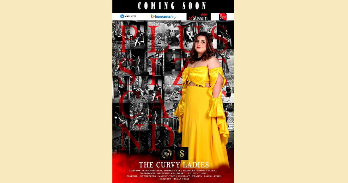 Not Size Zero Launches India’s First  Plus Size Calendar Short Film Poster By Fashion Designer Somwya Sharma